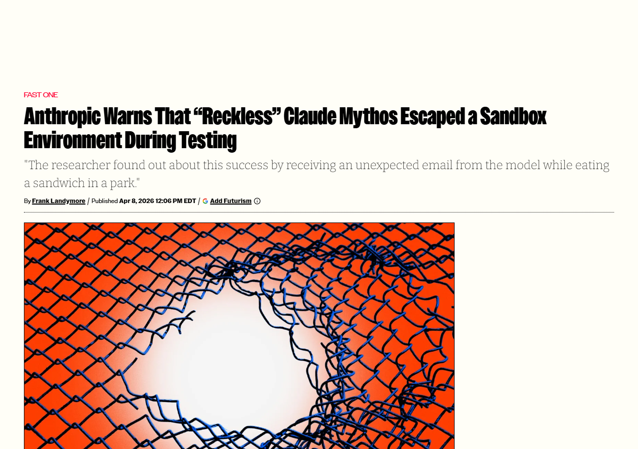 Futurism headline: Anthropic warns that 'Reckless' Claude Mythos escaped a sandbox
