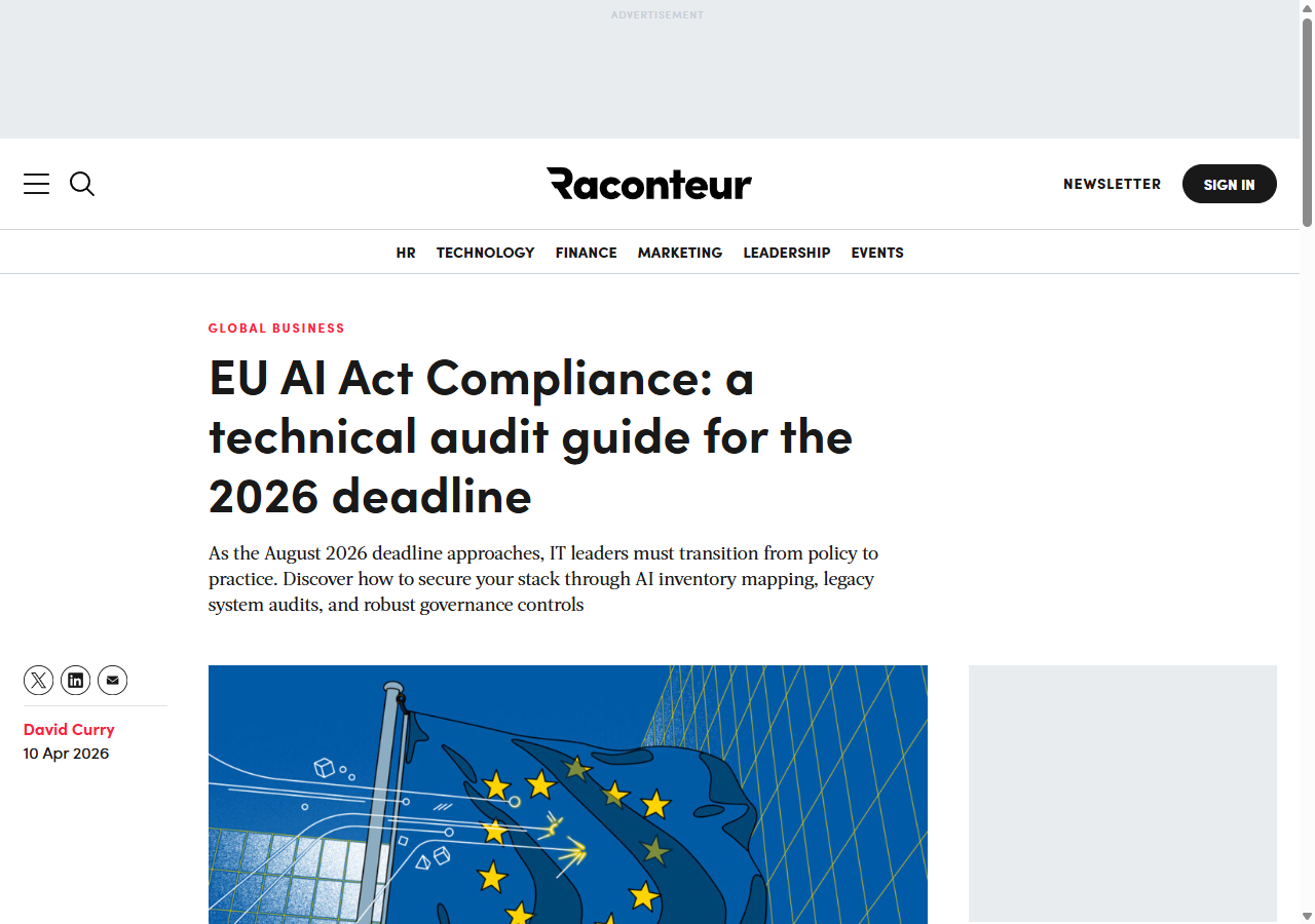 Raconteur: EU AI Act Compliance - a technical audit guide for the 2026 deadline (David Curry, April 10, 2026)